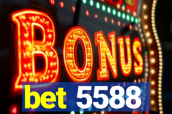 bet 5588